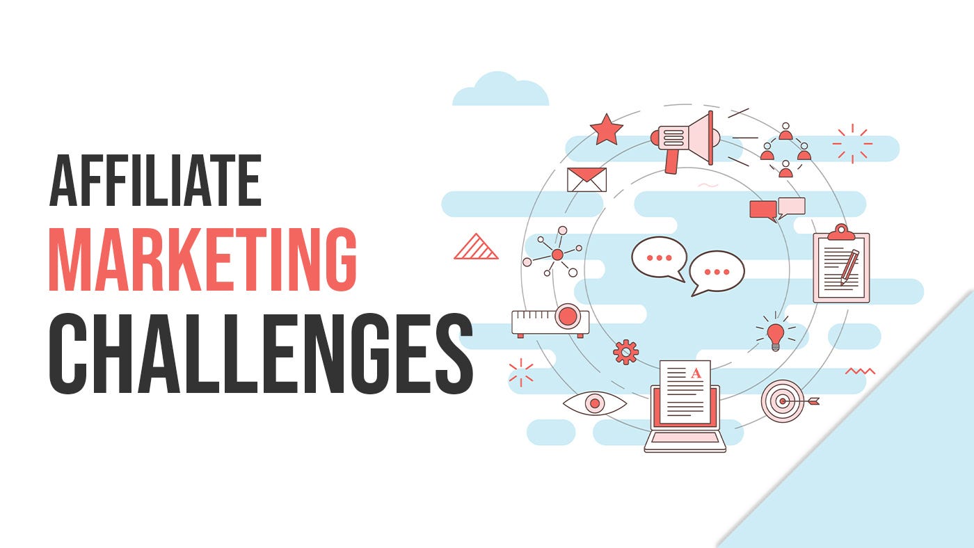 What is the biggest problem in affiliate marketing ?