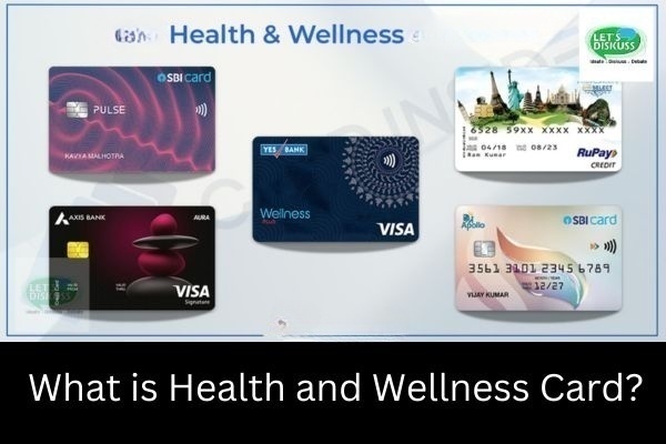 What is Health and Wellness Card? - Letsdiskuss