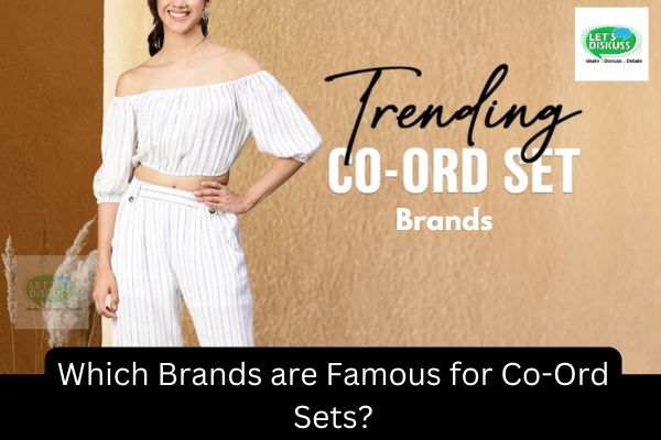 Which Brands are Famous for Co-Ord Sets? - Letsdiskuss