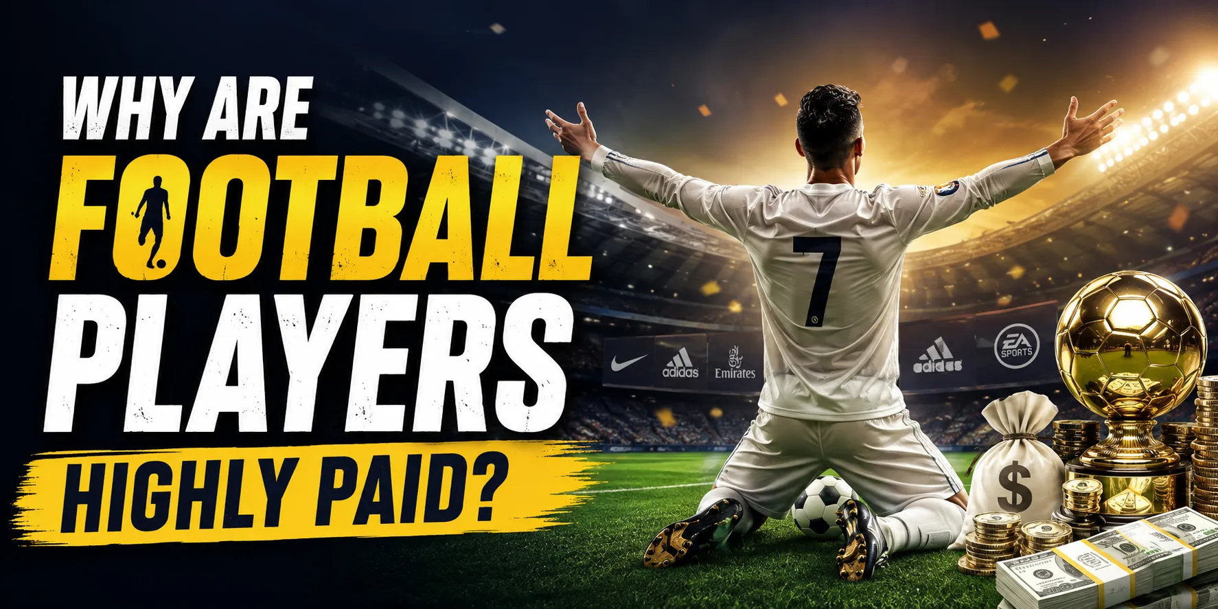 Why Are Football Players Highly Paid?